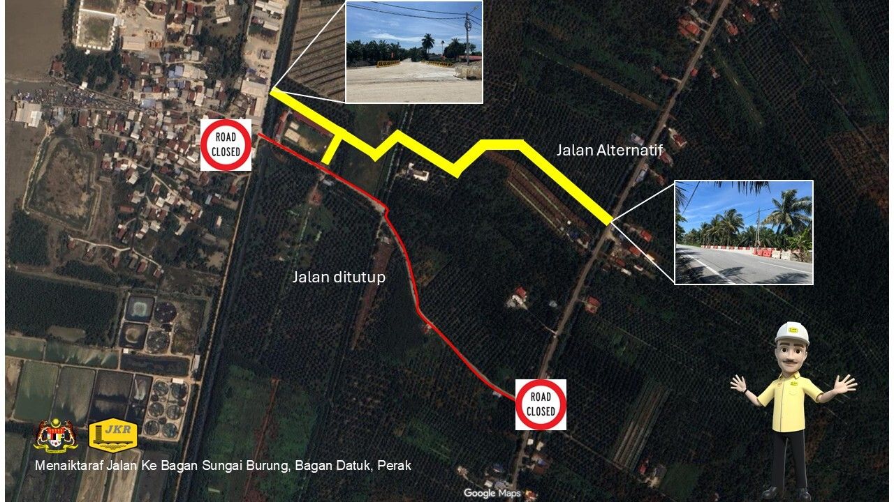 MAKLUMAN NOTIS PENUTUPAN PENUH JALAN SG BURUNG, BAGAN SUNGAI BURUNG, BAGAN DATUK KEPADA SEMUA JENIS KENDERAAN